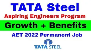 Tata Steel Aspiring Engineers Career Growth | TATA Steel AEP 2022 Permanent Job Benefits & Perks