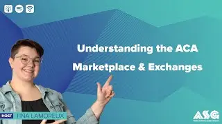 Understanding the ACA Marketplace & Exchanges