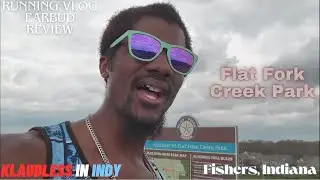 Flat Fork Creek Park - Fishers, IN - Running Vlog