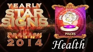 Pisces Yearly Horoscopes For 2014 - Health  English | Prakash Astrologer