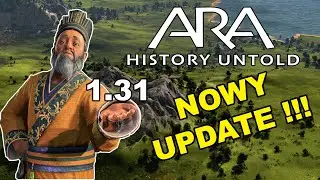 ARA History Untold  - Nowy MEGA Update 1.31? [PL]