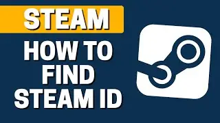 How to Find Steam ID