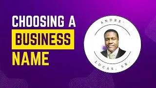 Choosing a Business Name: Tips and Tools, The Ultimate Guide