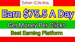 Earn Money From Star Clicks Ads Click||No Skills Needed||How To Make Money Online By Watching Ads||