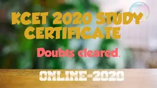Kcet 2020 study certificate doubts cleared.