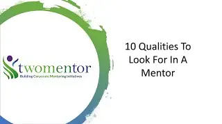 What to Look for In a Mentor - 10 Qualities
