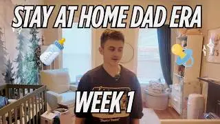 First Week as a Stay-at-Home Dad | Real Life Vlog