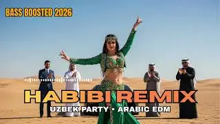 Habibi Uzbek Remix 2026 &ndash; Belly Dance Remix | Sunset Bass Boosted (Car Audio) 🚗💥