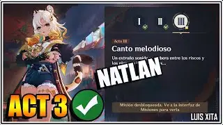 Canto melodioso Act III Xilonen 「 An&eacute;cdotas tribales V&aacute;stagos del Eco NATLAN 」PART 3 Genshin impact