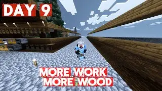 DAY 9 &ndash; More Work & More Wood 🌳 | Minecraft Bedrock 1.21