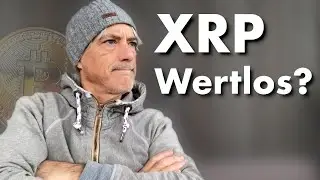 Warum XRP (noch?) keinen WERT hat! Ist BITCOIN Tot?
