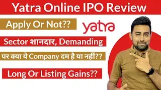 Yatra Online IPO Review | Apply Or Not | Jayesh Khatri