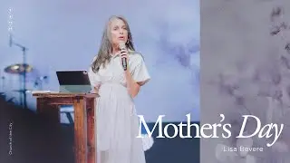 May 11 | Mother's Day | Lisa Bevere