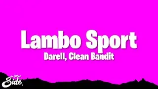 Darell, Clean Bandit - Lambo Sport (Letra/Lyrics)