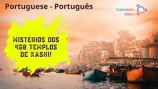 [Portuguese]MISTÉRIOS dos 468 Templos de Kashi! | MYSTERIES of Kashi's 468 Shrines!