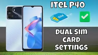 itel P40 Dual Sim card Settings