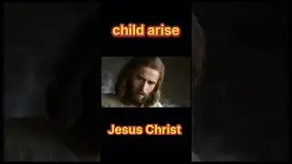 Child Arise ✝️ #shorts #trend #jesuschrist #jesusislord #lovelordjesus