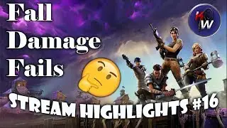 Fortnite Stream Highlights #16: Fall Damage Fails