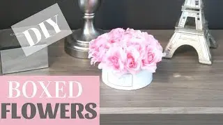 Easy Decor DIY How to Make Boxed Flowers |Roses in a box |Maison des fleurs DIY |Instagram Roses DIY