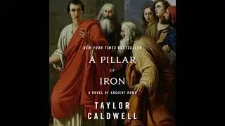 A Pillar of Iron: A Novel of Ancient Rome by Taylor Caldwell