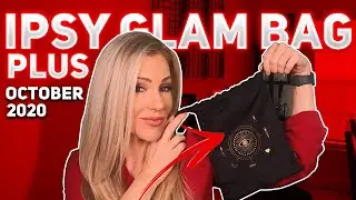 Ipsy Glam Bag Plus October 2020 | Worth $228???
