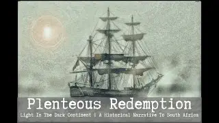 Light In The dark Continent: A Historical Narrative To South Africa