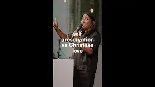 self-preservation vs Christlike love