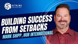 From Setbacks to Success: Mark Shipp's Transformative Journey in the Insurance Industry
