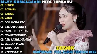 SILVY KUMALASARI TERBARU | DENOK - ROPANG - SABAR | CAMPURSARI FULL ALBUM TERBARU 2025