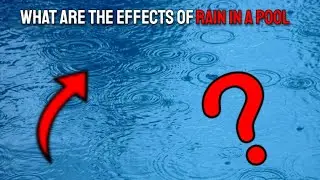 How Does Rain Effect My Pool?