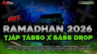 DJ RAMADHAN 2026 TJAP TASSO X BASS DROP - NAURA AYUNIDYA PROJECT 