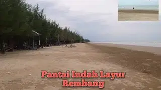 Tempat Wisata Hidden Gem Pantai Indah Layur Rembang(PIL)