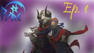 Pyre Playthrough Ep. 1 Finding the right Voices