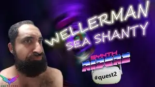 Wellerman Sea Shanty from TikTok | Meta Oculus Quest 2 | Synth Riders