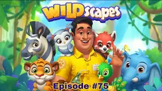 Wildscapes Gameplay Walkthrough (Android, ios) Episode 75. My Gaming Town ☆