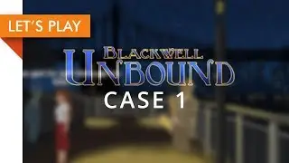 Let's Play - Blackwell Unbound (Case 1)