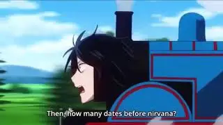 Thomas the train in a fuckin anime (the nukes weren&rsquo;t enough)