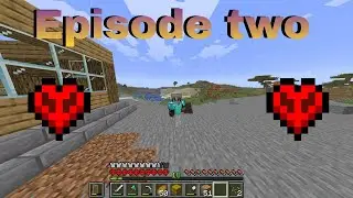 EPISODE TWO | Minecraft Hardcore