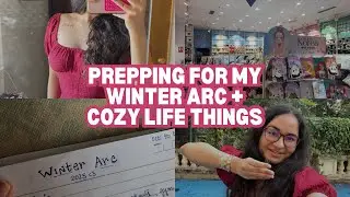 two cozy days in my life 💌 | shooting content, winter arc prep, shopping & other small moments