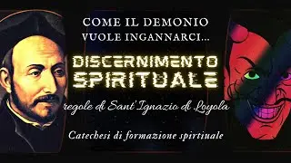 Come il Diavolo vuole INGANNARCI &ndash; Discernimento spirituale
