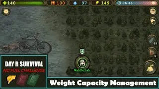 [NO FUEL CHALLENGE] Day R Survival Part 24 - Carry Weight Management