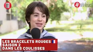Les Bracelets rouges dans les coulisses du tournage de la saison 2 | Télé Loisirs