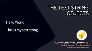 The Text String Objects in Game Launcher Creator V3