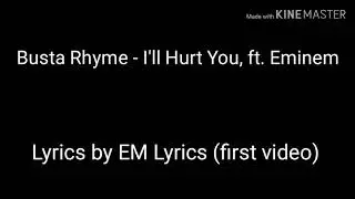 Busta Rhyme - I'll Hurt You, ft. Eminem (Lyrics Video)