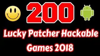 200 Lucky Patcher Games List 2018 - Biggest On YouTube!!!