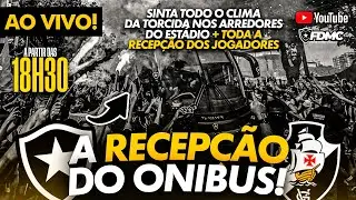 🔴AO VIVO: RECEP&Ccedil;&Atilde;O DO &Ocirc;NIBUS DO BOTAFOGO CONTRA O VASCO NA COPA DO BRASIL (RUA DE FOGO)