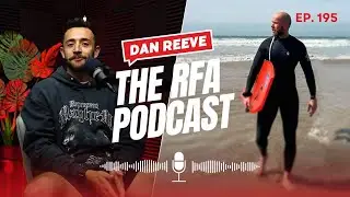 Episode 195 | RFA Podcast | The Hybrid OG, Dan Reeve