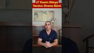 27 Kasım D&uuml;nya Yaratıcı Drama G&uuml;n&uuml;