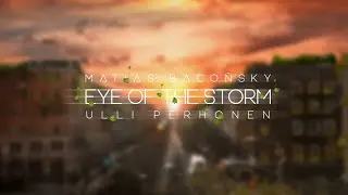 MATIAS BACOÑSKY - 'Eye of the Storm' (feat. Ulli Perhonen)