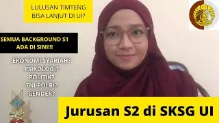 JURUSAN S2 DI SKSG-UI plus REVIEW DETAIL PEMINATAN EKIS [MY MAGISTORY #2]